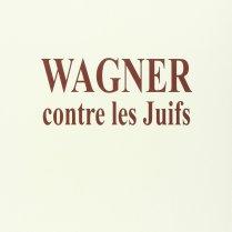 wagner-contre-les-juifs-taguieff wagner-contre-les-juifs-taguieff