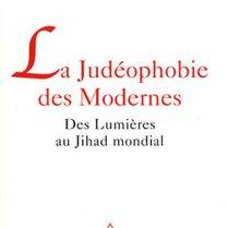la-judeophobie-des-modernes-des-lumieres-au-jihad-mondial-taguieff la-judeophobie-des-modernes-des-lumieres-au-jihad-mondial-taguieff