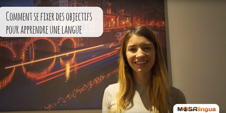 Comment se fixer des objectifs pour parler une langue couramment (VIDEO) comment se fixer des objectifs