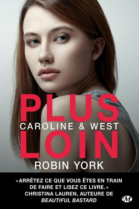 Caroline et West, tome 1 : Plus loin, Robin York
