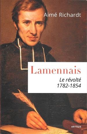 Lamennais- Le révolté 1782-1854, d'Aimé Richardt