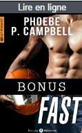 Ne manquez pas le bonus de Fast de Phoebe P Campbell