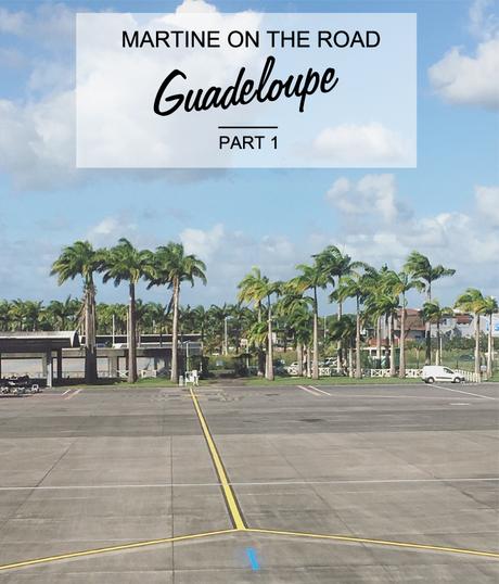 blog voyage loversofmint Guadeloupe