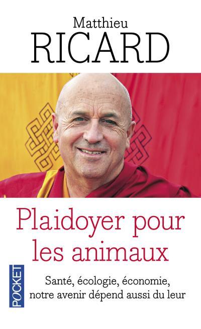 « Plaidoyer pour les animaux », de Matthieu Ricard Plaidoyer pour les animaux