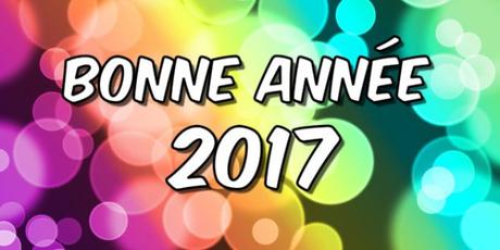 Bonne année 2017 !!! Bonne année 2017 !!!
