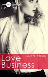 Mon avis sur le 5ème tome de Love Business d'Angel Arekin
