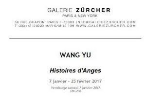 Galerie ZURCHER « Histoires d’Anges » de WANG YU -7 Janvier-25 Février 2017
