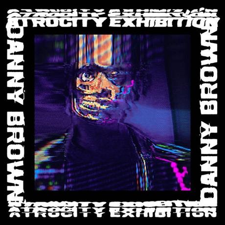 Top 50 des meilleurs albums de l’année 2016 danny-brown-atrocity-exhibition