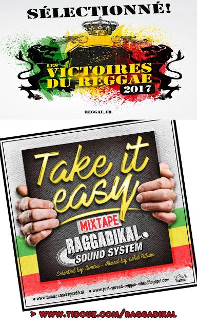 *Take It Easy* mixtape by Raggadikal Sound : nominé aux Victoires du Reggae 2017 *Take It Easy* mixtape by Raggadikal Sound : nominé aux Victoires du Reggae 2017