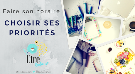 Faire son horaire: Choisir ses priorités Faire son horaire: Choisir ses priorités