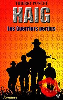 HAIG : Les Guerriers perdus de Thierry Poncet