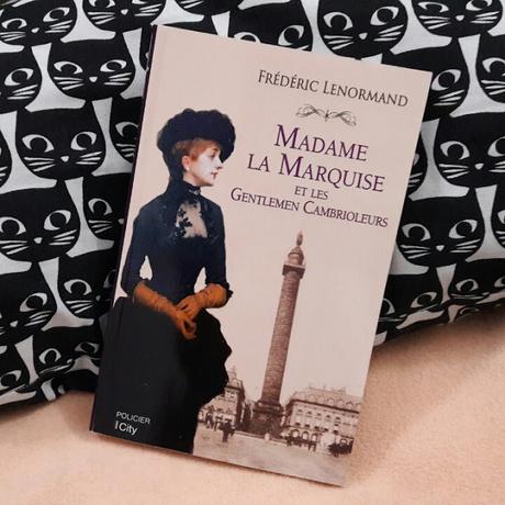 Madame la marquise et les gentlemen cambrioleurs ~ Frédéric Lenormand