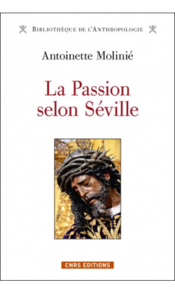 La Passion selon Séville, de Antoinette Molinié