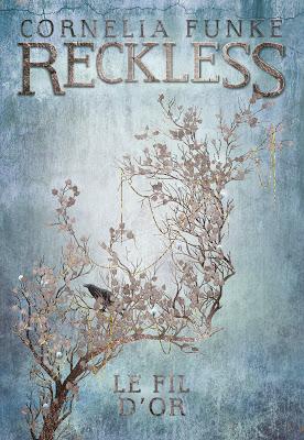 RECKLESS - Tome 3 - Le fil d'or