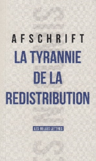 https://www.amazon.fr/Tyrannie-redistribution-Thierry-Afschrift/dp/2251503080/ref=sr_1_1?ie=UTF8&qid=1479401510&sr=8-1&keywords=la+tyrannie+de+la+redistribution&?tag=contrepoints