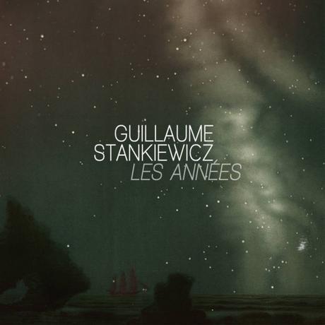 Enfin, l'album de l'excellent Guillaume Stankiewicz