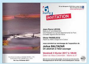 Mairie PARIS 6  Exposition Julius BALTAZAR « Un  abstrait à l’état sauvage » Vendredi 3 Février 2017