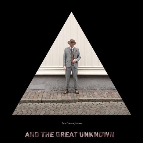 « And The Great Unknown, Part I », nouvel EP de Bror Gunnar Jansson