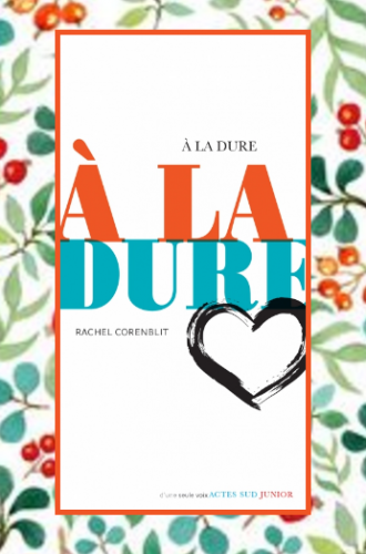 A la dure, Rachel Corenblit A la dure, Rachel Corenblit