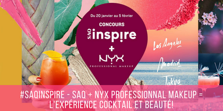 #SAQInspire - SAQ + NYX Professionnal Makeup = L'expérience Cocktail et beauté!