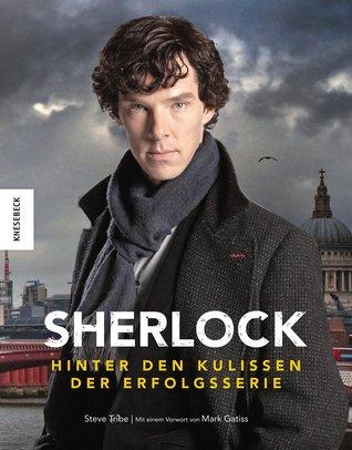 Sherlock - Le Guide de la série - Steve Tribe