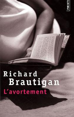 Lecture : Richard Brautigan - L'avortement Lecture : Richard Brautigan - L'avortement