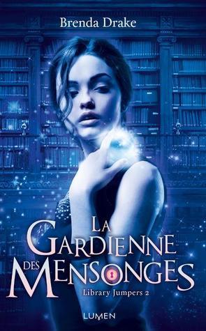 Library Jumpers T.2 : La Gardienne des Mensonges - Brenda Drake