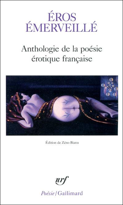 Eros émerveillé - Anthologie de la poésie érotique française