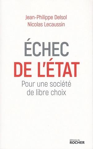 Échec de l'État, de Jean-Philippe Delsol et Nicolas Lecaussin
