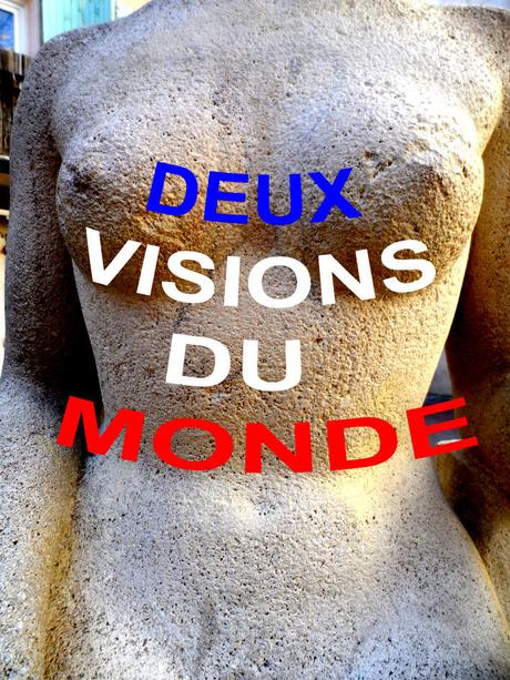 France: Vers Deux Visions d'un Monde