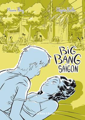 couverture Big Bang Saïgon de Hughes Barthe et Maxime Péroz chez La boite à Bulles
