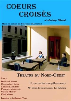 Coeurs croisés, d'Audrey Natch, au Théâtre du Nord-Ouest, à Paris
