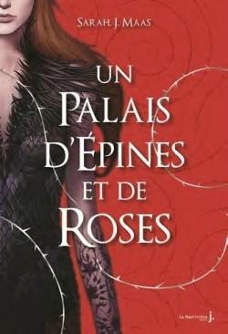 C'est lundi, que lisez-vous ? #142 Couverture Un palais d'épines et de roses, tome 1