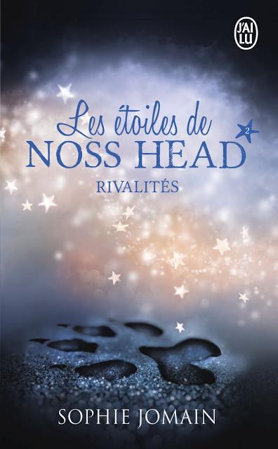 J'AI LU : LES ETOILES DE NOSS HEAD - TOME 2  : RIVALITES