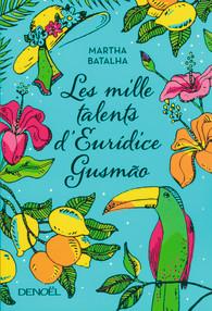 « Les Mille Talents d’Euridice Gusmao » de Martha Batalha