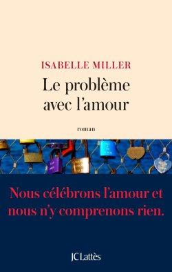 Le problème avec l’amour de Isabelle Miller