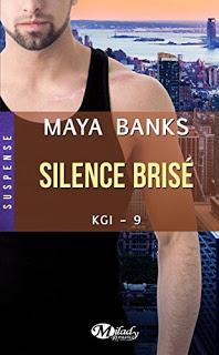 KGI, Tome 9 : Silence brisé de Maya Banks