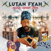 Lutan Fyah-Music Never Dies-I Grade Records-2017. Lutan Fyah-Music Never Dies-I Grade Records-2017.