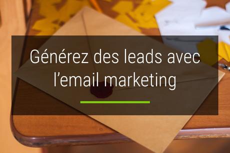 4 bonnes pratiques email marketing pour générer des leads email marketing techniques