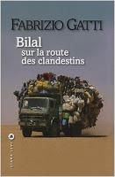 Bilal sur la route des clandestins, Fabrizio Gatti Bilal sur la route des clandestins, Fabrizio Gatti