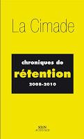 Chroniques de rétention 2008-2010, La Cimade Chroniques de rétention 2008-2010, La Cimade