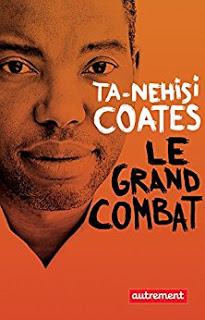 Le Grand Combat de Ta-Nehisi Coates Le Grand Combat de Ta-Nehisi Coates