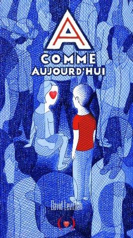 Every Day T.1 : A comme Aujourd'hui - David Levithan