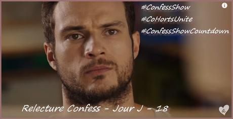 Relecture Confess - Jour J - 18 Relecture Confess - Jour J - 18