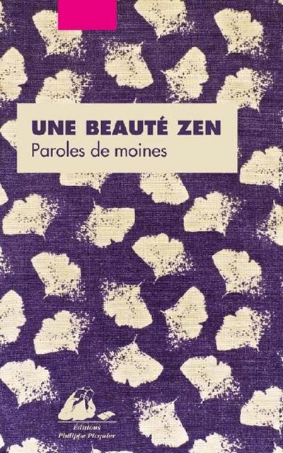 Une beauté zen : paroles de moines - Collection Gingko - Editions Philippe Picquier - 2017