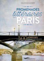 Promenades littéraires dans Paris de Gilles Schlesser – photographie de Gilles Targat