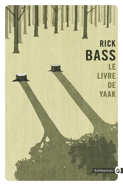 Le Livre de Yaak Rick Bass Traduit par Camille Fort-Cantoni