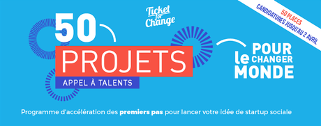 Ticket for Change : Appel à talents,  pour sa quatrième édition !