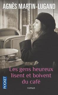 Les gens heureux lisent et boivent du café d'Agnès Martin-Lugand