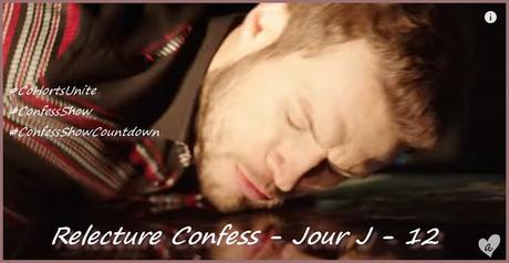Relecture Confess - Jour J - 12 Relecture Confess - Jour J - 12